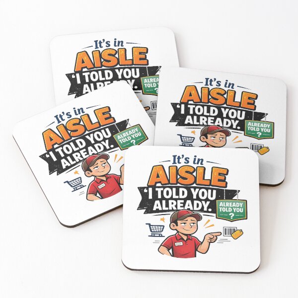 Item preview, It’s In Aisle I Told You Funny Retail designed and sold by CoolTShirtDesign.