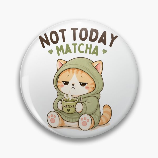 Item preview, Not Today Matcha Cat | Cute Kawaii Aesthetic | Tired Mood Design designed and sold by The Mood Index.
