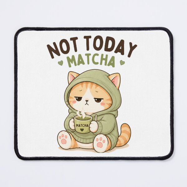 Item preview, Not Today Matcha Cat | Cute Kawaii Aesthetic | Tired Mood Design designed and sold by The Mood Index.