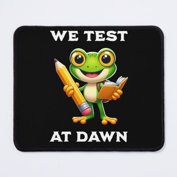 Item preview, We Test At Dawn Funny Frog Test Day designed and sold by TheEndDesign.