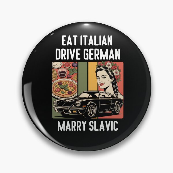 Item preview, Eat Italian Drive German Marry Slavic designed and sold by Naitsebas.