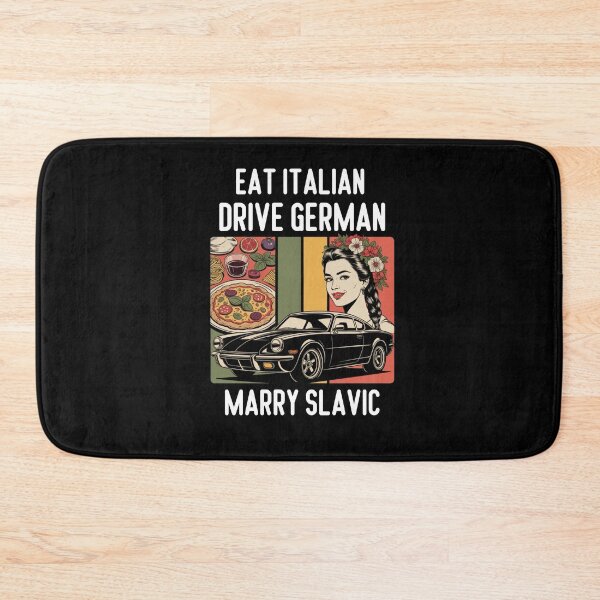 Item preview, Eat Italian Drive German Marry Slavic designed and sold by Naitsebas.
