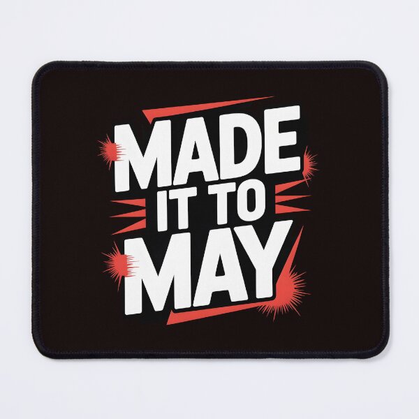 Item preview, Made It to May Teacher Apparel – Funny Classroom Humor Teacher Meme Last Day of School designed and sold by Redgiant87x.
