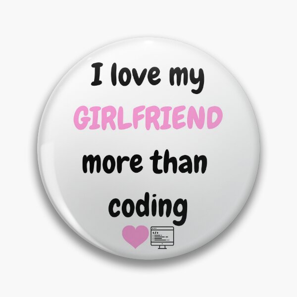 Item preview, I Love My Girlfriend More Than Coding - Funny Programmer Gift - Sarcastic Software Engineer Art designed and sold by JLMWorks.