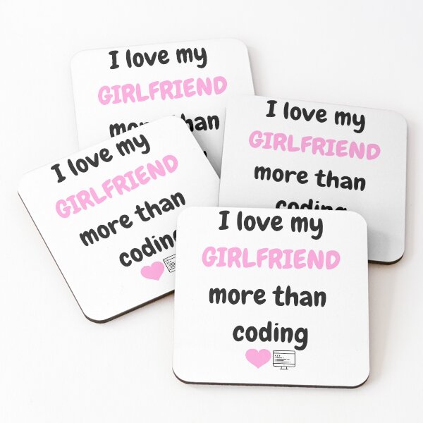 Item preview, I Love My Girlfriend More Than Coding - Funny Programmer Gift - Sarcastic Software Engineer Art designed and sold by JLMWorks.