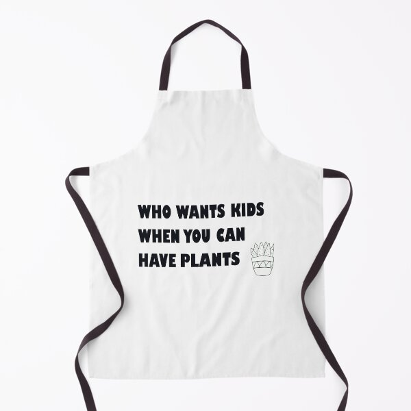 Item preview, Who Wants Kids When You Can Have Plants designed and sold by Designs by Sara Felton.