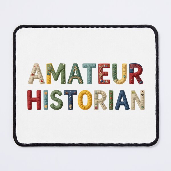 Item preview, AMATEUR HISTORIAN - IN FAUX COLORFUL LETTERING designed and sold by AlexOBrienArt.