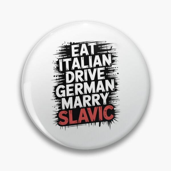 Item preview, Eat Italian Drive German Marry Slavic designed and sold by Naitsebas.