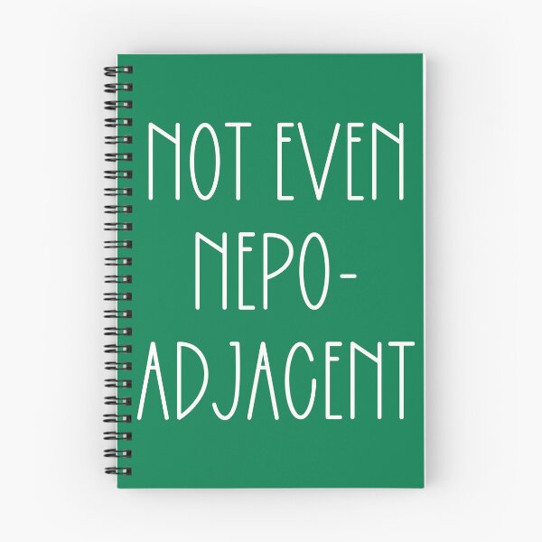 Item preview, Not Even Nepo-Adjacent designed and sold by PSCSCo.