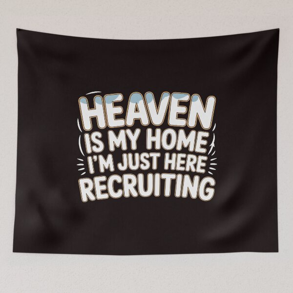 Item preview, Heaven is My Home I`m Just Here Recruiting Funny Christian – Christian Humor T-Shirt Evangelical Humor designed and sold by Redgiant87x.