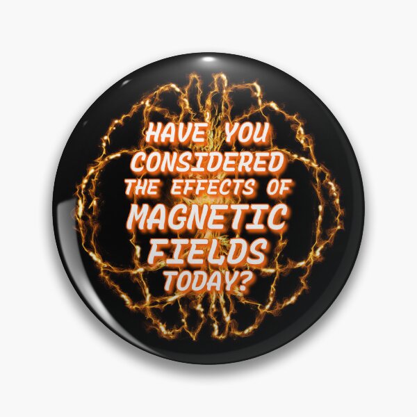 Item preview, Have You Considered the Effects of Magnetic Fields Today? designed and sold by T.K. Arispe.