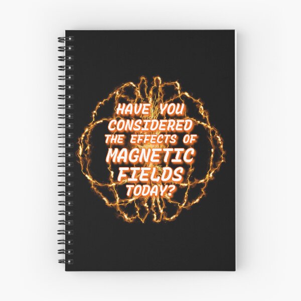 Item preview, Have You Considered the Effects of Magnetic Fields Today? designed and sold by T.K. Arispe.