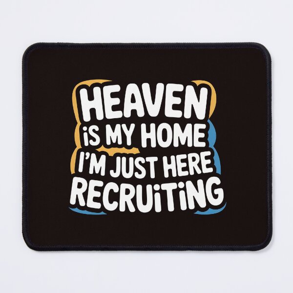 Item preview, Heaven is My Home I`m Just Here Recruiting Funny Christian Apparel – Inspirational Christian T-Shirt with Evangelical Humor designed and sold by Redgiant87x.