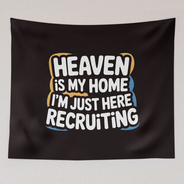 Item preview, Heaven is My Home I`m Just Here Recruiting Funny Christian Apparel – Inspirational Christian T-Shirt with Evangelical Humor designed and sold by Redgiant87x.