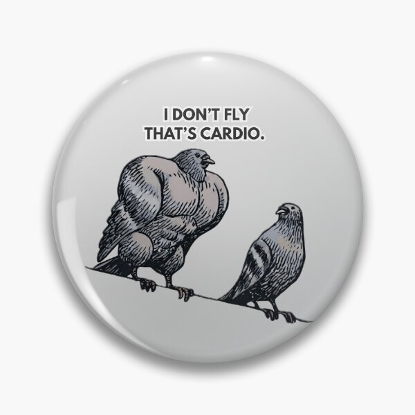 Item preview, Buff Pigeon - I Don't Fly That's Cardio Meme designed and sold by LiFFYSTYLE.