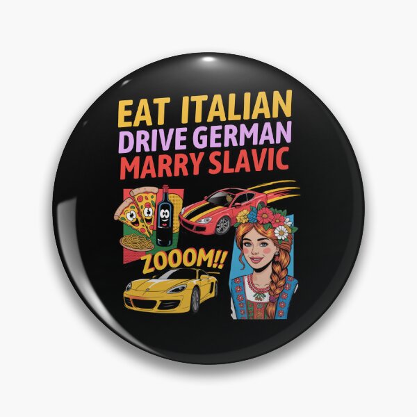 Item preview, Eat Italian Drive German Marry Slavic designed and sold by Naitsebas.