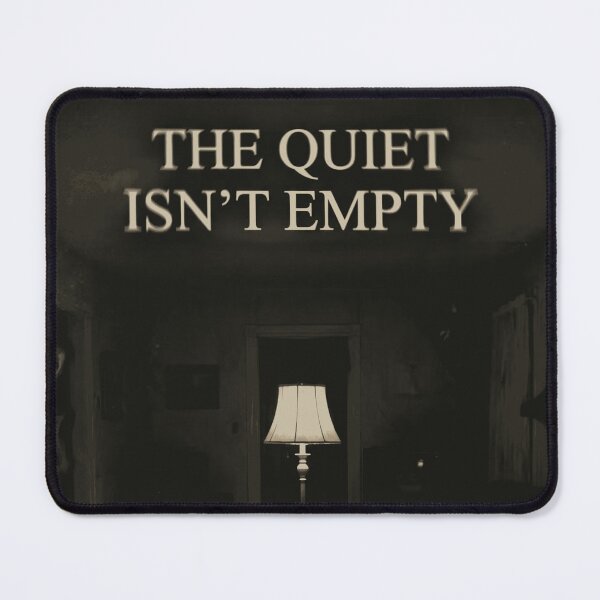 Item preview, THE QUIET ISN’T EMPTY designed and sold by ViralVisionsCreating .