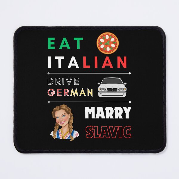 Item preview, Eat Italian Drive German Marry Slavic – Funny Culture Quote designed and sold by magziIIa.