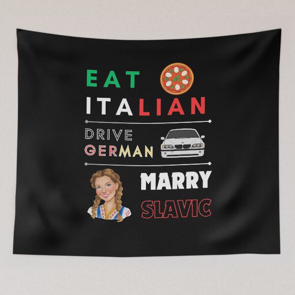 Item preview, Eat Italian Drive German Marry Slavic – Funny Culture Quote designed and sold by magziIIa.