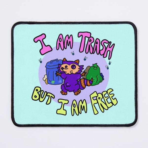 Item preview, I Am Trash But I Am Free designed and sold by Princess Davy's Shop.