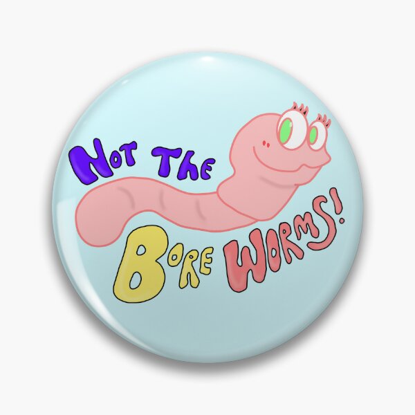 Item preview, Not The Bore Worms! - Pink Edition designed and sold by Princess Davy's Shop.