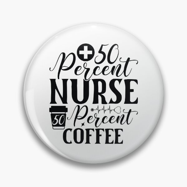 Item preview, Nurse Fuel - 50 Percent Coffee Healthcare Humor designed and sold by FuzionRaptor.