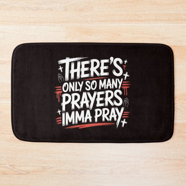Item preview, There's Only So Many Prayers Imma Pray – Christian Humor Sarcastic Religious designed and sold by Redgiant87x.