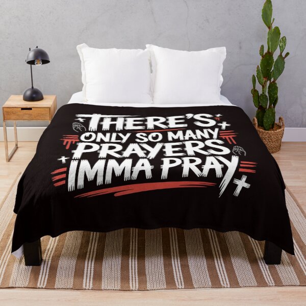Item preview, There's Only So Many Prayers Imma Pray – Christian Humor Sarcastic Religious designed and sold by Redgiant87x.