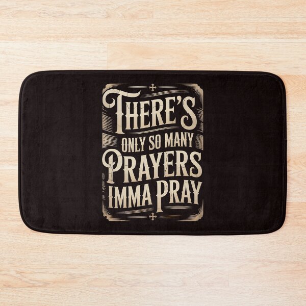 Item preview, There's Only So Many Prayers Imma Pray – Christian Humor Religious Sarcastic Gift designed and sold by Redgiant87x.