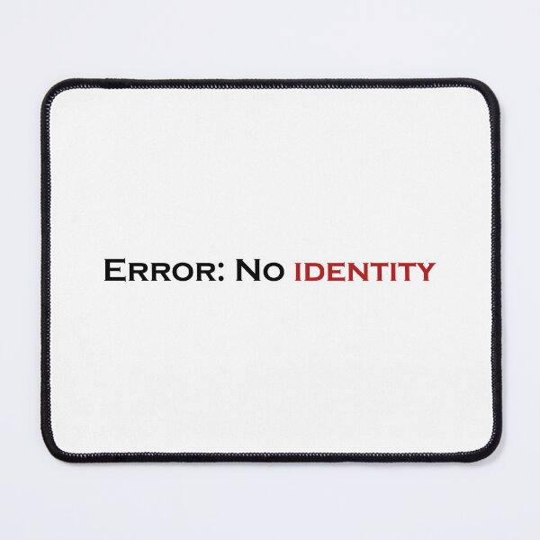 Item preview, Error: No identity designed and sold by SMOSH-95.