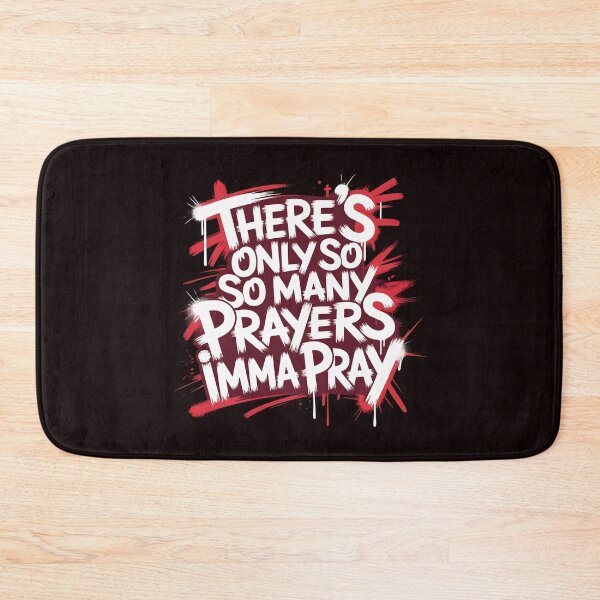 Item preview, There's Only So Many Prayers Imma Pray – Sarcastic Religious Christian Humor designed and sold by Redgiant87x.