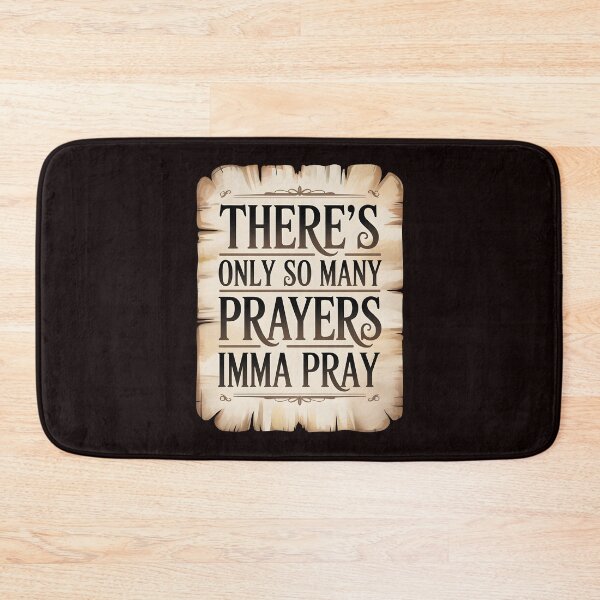 Item preview, There's Only So Many Prayers Imma Pray – Funny Christian Humor Sarcastic Religious designed and sold by Redgiant87x.