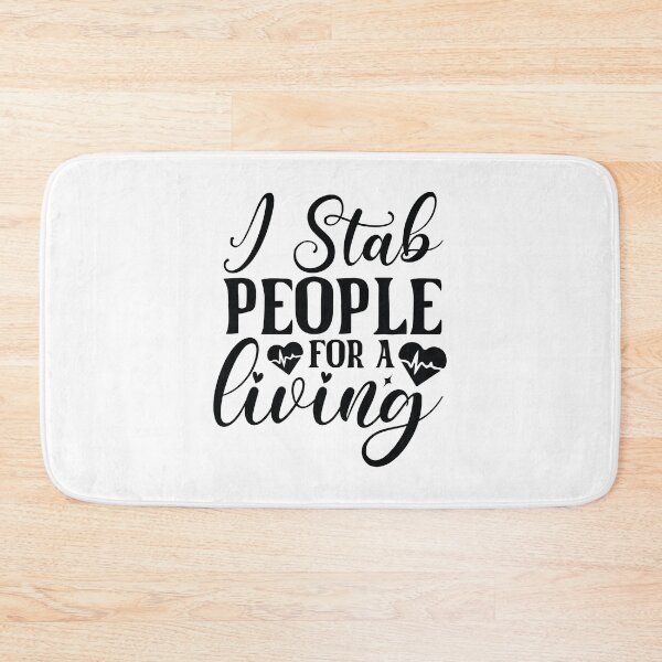 Item preview, I Stab People For A Living - Funny Nurse Medical Nursing Life Gift designed and sold by FuzionRaptor.