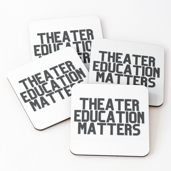 Item preview, Theater Education Matters designed and sold by ThatsDramatic.