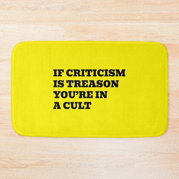 Item preview, If Criticism Is Treason You’re In A Cult designed and sold by WakeNBake-Tees.