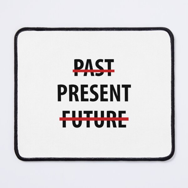 Item preview, PAST,PRESENT,FUTURE designed and sold by SMOSH-95.