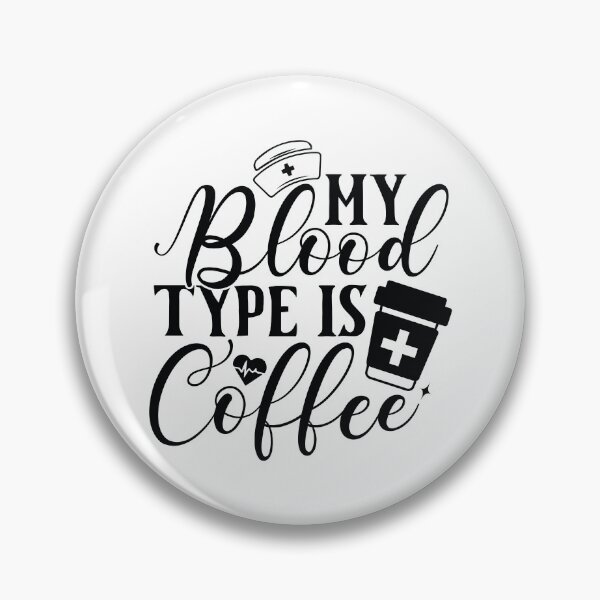 Item preview, Blood Type Coffee - Funny Nurse Medical Professional Life Gift designed and sold by FuzionRaptor.