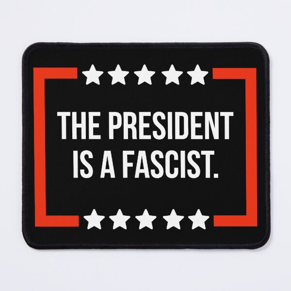 Item preview, The president is a fascist. designed and sold by Rachel the Artist .