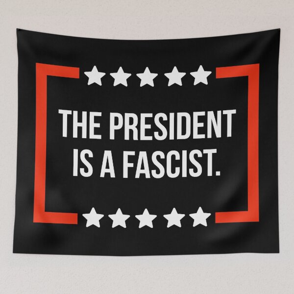 Item preview, The president is a fascist.  designed and sold by Rachel the Artist .