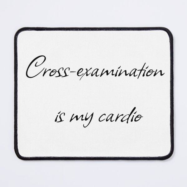 Item preview, Cross-examination is my cardio. designed and sold by byrencsi.