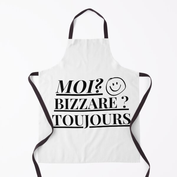 Item preview, French Saying Moi? Bizarre?Toujours Hot Black designed and sold by urchoice002.