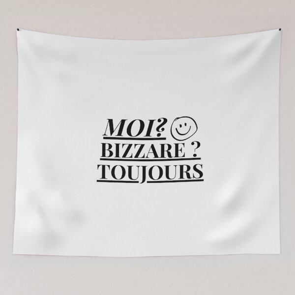 Item preview, French Saying Moi? Bizarre?Toujours Hot Black designed and sold by urchoice002.