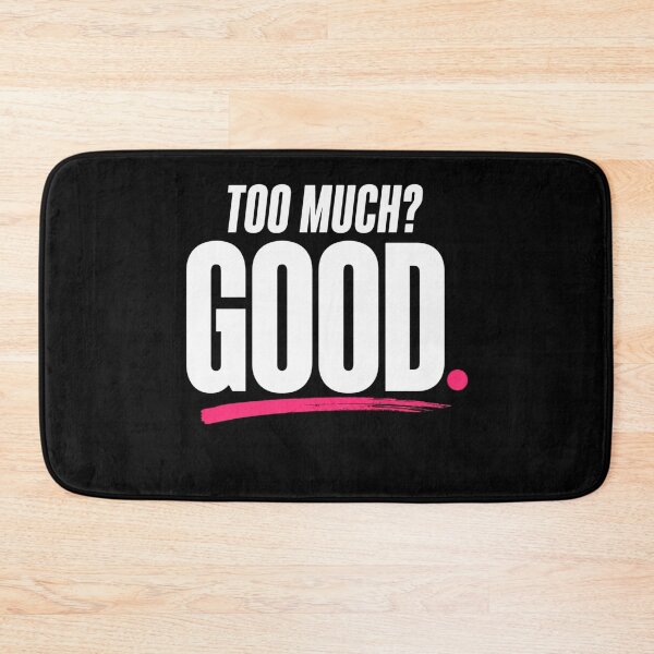Item preview, Too Much Good Bold Statement Design designed and sold by StoryInCode.