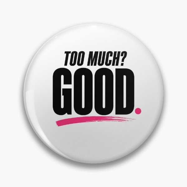 Item preview, Too Much Good Bold Statement Design designed and sold by StoryInCode.