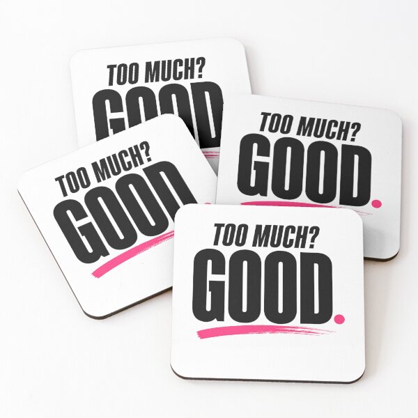 Item preview, Too Much Good Bold Statement Design designed and sold by StoryInCode.