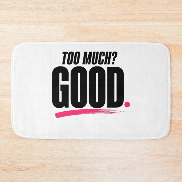 Item preview, Too Much Good Bold Statement Design designed and sold by StoryInCode.