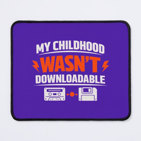 Item preview, My Childhood Wasn’t Downloadable – Retro Nostalgia Quote Design designed and sold by DesignHouse07.