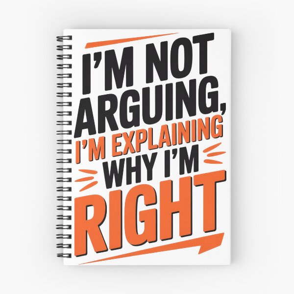 Item preview, Funny Sarcastic Quote I’m Not Arguing Design designed and sold by Yoshixv2.