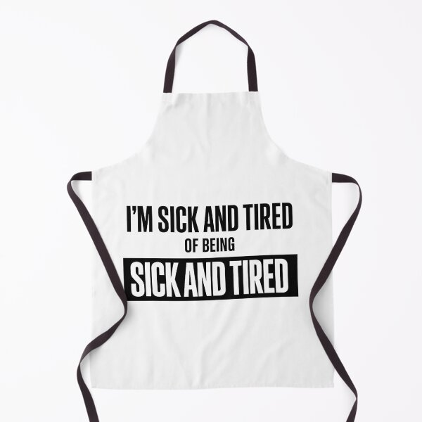 Item preview, Sick and Tired of Being Sick and Tired Mom Wife Tired Mother Comfort Colors Adult designed and sold by faridman.