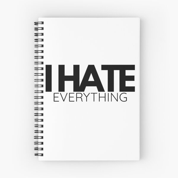 Item preview, i hate everything funny relatable quote design designed and sold by RiriPixera.